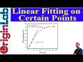 Linear Fitting on Certain Selected Points Using OriginLab 2021 - 26