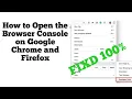 How to Open the Browser Console on Google Chrome and Firefox