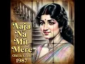 Lagu Aaja na mit mere mat tadpana ll old evergreen song 
