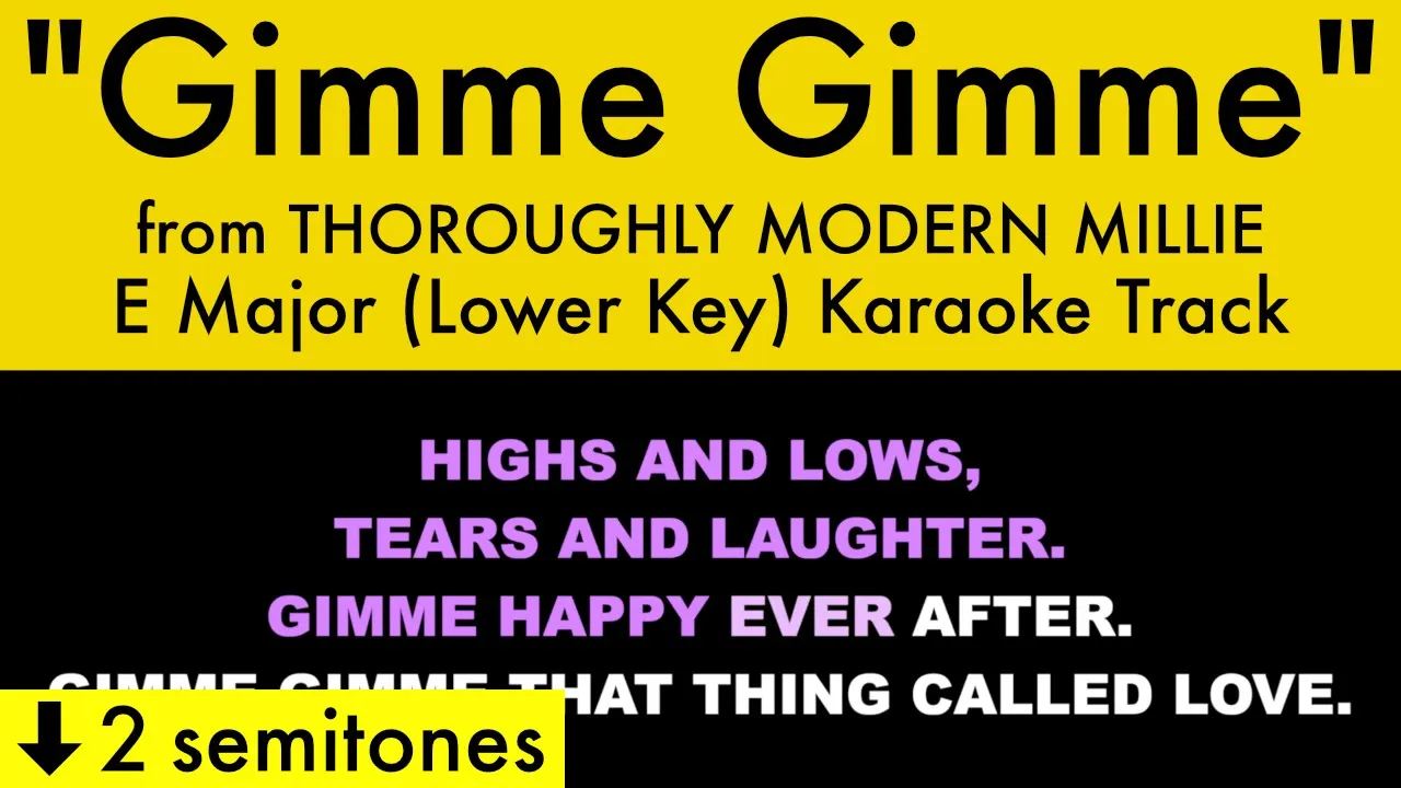 "Gimme Gimme" (Lower Key) from Thoroughly Modern Millie (E Major) - Karaoke Track with Lyrics