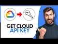 How To Get Google Cloud API Key - Step By Step