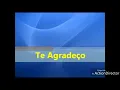 Download Lagu Te agradeço 4tom baixo com legenda