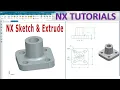 Siemens NX Modeling tutorials NX Sketching Practice and Basic Extrude