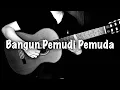 Download Lagu Bangun Pemudi Pemuda - Alfred Simanjuntak l Guitar Cover by Jakarudi + TAB