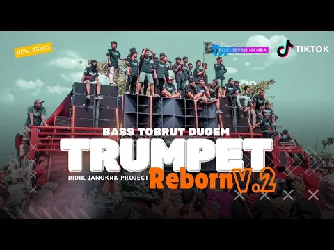Download MP3 DJ TRUMPET REBORN V2 BASS DUGEM TOBRUT DJ RISKI IRVAN NANDA COCOK BUAT KARNAVALAN 2024 💃‼️