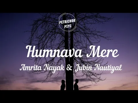 Download MP3 Jubin Nautiyal & Amrita Nayak : Humnava Mere (Cover/Lyrics) HD