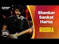 Download Lagu Shankar Sankat Harna - Rudra - Music Mojo Season 6 - Kappa TV