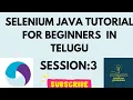 Session 3 Selenium Java in Telugu Selenium for Beginners
