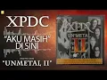 Download Lagu AKU MASIH DI SINI#XPDC METAL