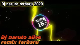 Download Dj naruto terbaru 2020 naruto alive remix terbau MP3