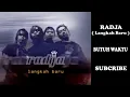 Download Lagu Radja - Butuh Waktu (HQ Audio)