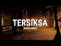Tersiksa - Putera Band (Lyrics)