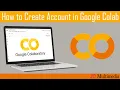 How to Create Account in Google Colab Google Colab for Beginners Python