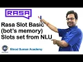 Rasa Chatbot Tutorial How to use Slots Bot s memory Slot set from NLU RASA - 7