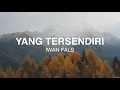 Download Lagu Iwan Fals - Yang Tersendiri - Lirik Lagu Nostalgia