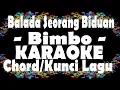 Lagu Balada Seorang Biduan - Bimbo Karaoke + Chord | Kunci Gitar