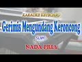 Download Lagu GERIMIS MENGUNDANG KERONCONG ll KARAOKE KERONCONG ll SLAM ll NADA PRIA G=DO