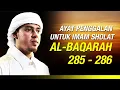 Download Lagu Ayat Penggalan Populer Quran untuk Imam Sholat - Al Baqarah 285-286