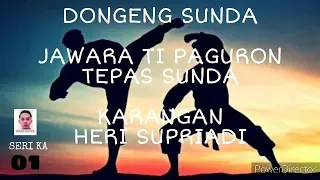 Download #DONGENGSUNDASILAT (JAWARA TI PAGURON TEPAS SUNDA SERI KA 01) MP3