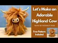 Let s Make an Adorable Highland Cow Gnome a Toy