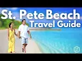 ST PETE BEACH Florida TRAVEL GUIDE Where to Stay Dine and Explore