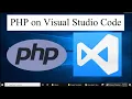How to run PHP on Visual Studio Code Updated 2021