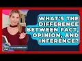 What s The Difference Between Fact Opinion And Inference - Steps to Sophomore Year