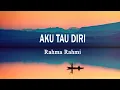 Download Lagu Rahma Rahmi - Aku Tau Diri (Lirik Lagu)