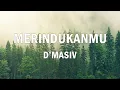 Download Lagu D'MASIV - Merindukanmu - Lyrics