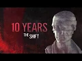 10 YEARS - The Shift