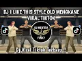 Lagu DJ I LIKE THIS STYLE OLD MENGKANE VIRAL TIKTOK TERBARU 2025 YANG KALIAN CARI