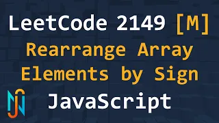 LeetCode 2149 - Rearrange Array Elements by Sign