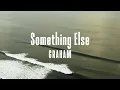 Download Lagu GRAHAM - Something Else (Official Lyric Video)