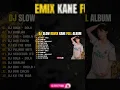 DJ SLOW REMIX KANE FULL ALBUM