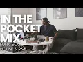 Download Lagu In The Pocket Mix | Funk, Soul, House \u0026 R\u0026B Playlist | DJ Toni Tone