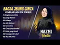 Download Lagu NAZMI NADIA - BAGJA JEUNG CINTA - JANGJI KAMARI - MIHAPE || POP SUNDA VIRAL TERBARU 2025