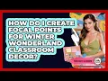 How Do I Create Focal Points For Winter Wonderland Classroom Decor - Your Crafty Classroom