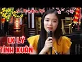 Lagu LK Lý Tình Xuân - Thanh Ngân | Nhạc Sống Đón Xuân Canh Tý 2020 Hay Nhất