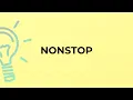 What is the meaning of the word NONSTOP