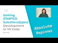 Salesforce Development - VS Code SFDX CLI installation Part 1 Beginner