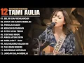Download Lagu Tami Aulia Full Album - Putus Atau Terus | Lagu Galau Viral Tiktok 2025