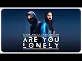 Alan Walker \u0026 Steve Aoki - Are You Lonely (ZERO Mashup) (feat. ISÁK \u0026 Omar Noir)