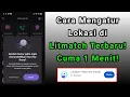 Cara Mengatur Lokasi Di Litmatch ~ Cara Mengubah Lokasi Di Litmatch