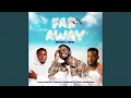 Download Lagu Far Away (Remix)