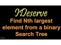 Programming Interview Question Find Nth largest element from a given binary search tree