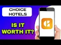 CHOICE HOTELS APP REVIEW - IS IT WORTH IT EXPLAINED