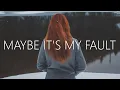 Download Lagu Brennan Wolf - Maybe It's My Fault (Lyrics)
