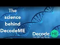 DecodeME Webinar Science Behind DecodeME