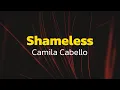 Lagu Camila Cabello - Shameless (Lyrics)