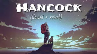 Download Hancock- Dino James (slowed + reverb), lofi song. MP3